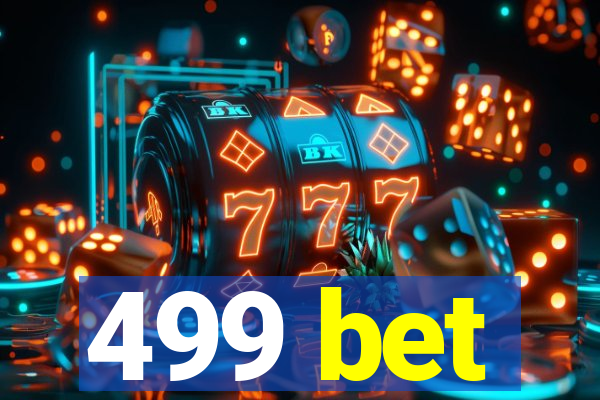 499 bet