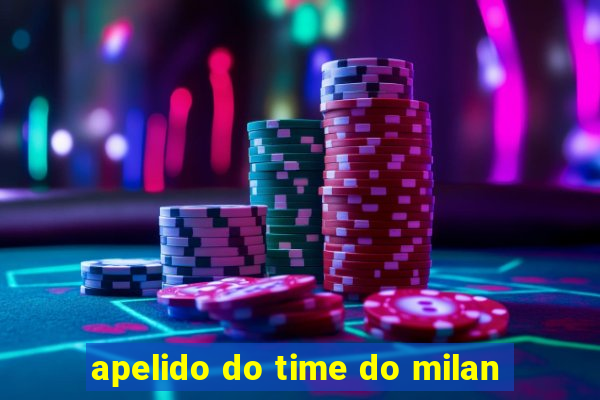 apelido do time do milan