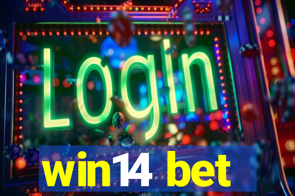 win14 bet