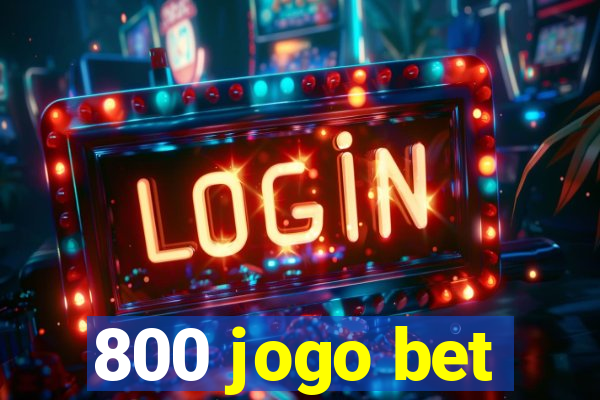 800 jogo bet