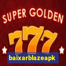 baixarblazeapk