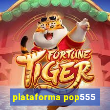plataforma pop555