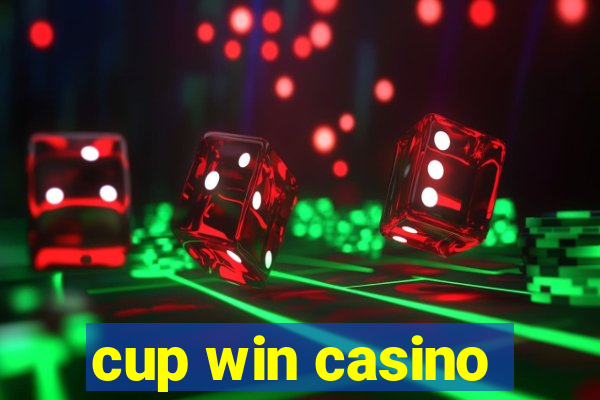 cup win casino