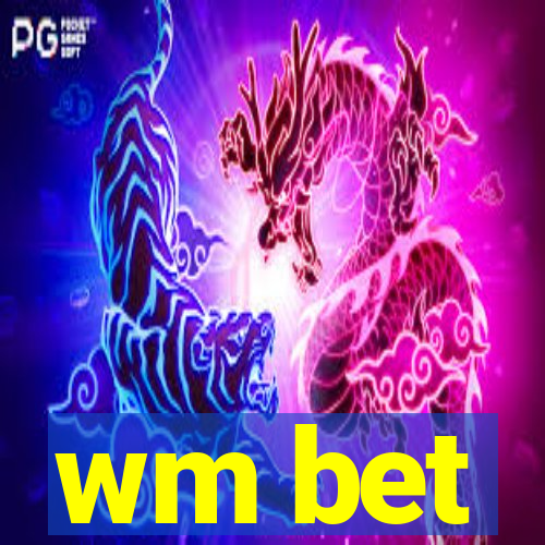 wm bet