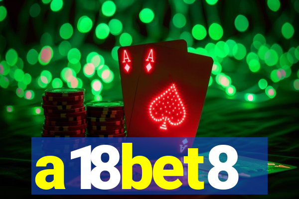 a18bet8