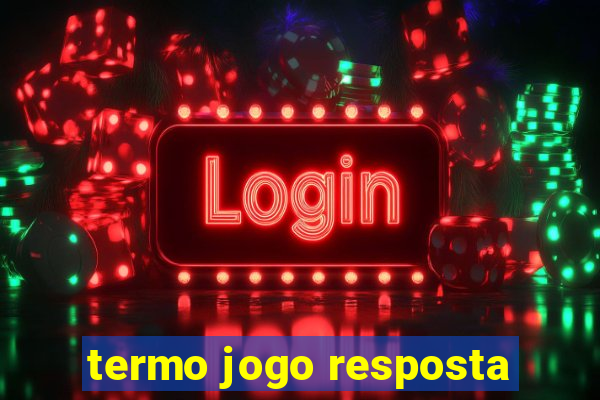termo jogo resposta