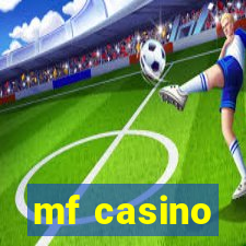 mf casino