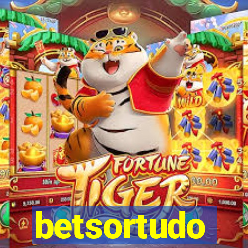 betsortudo