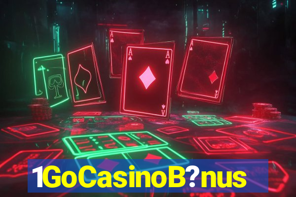 1GoCasinoB?nus