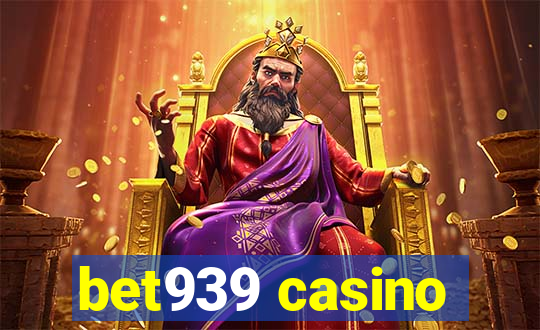 bet939 casino
