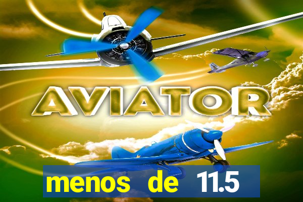 menos de 11.5 escanteios o que significa