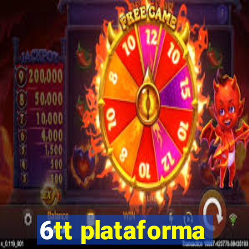 6tt plataforma