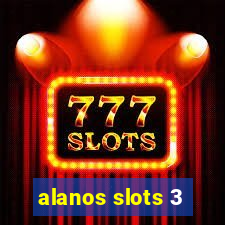 alanos slots 3
