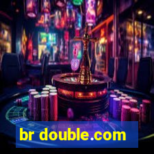 br double.com
