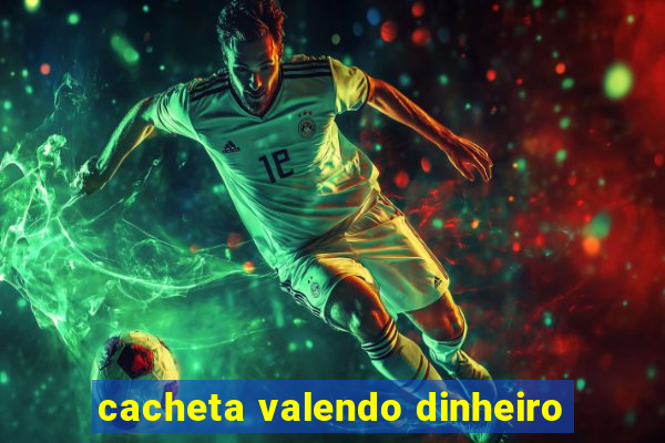 cacheta valendo dinheiro