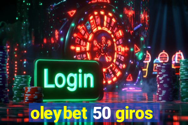 oleybet 50 giros