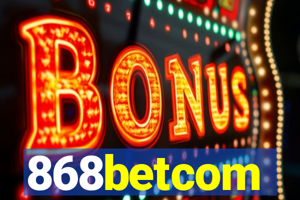 868betcom