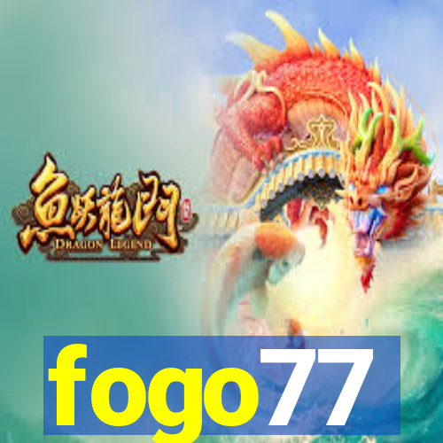 fogo77