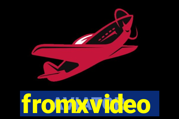 fromxvideo