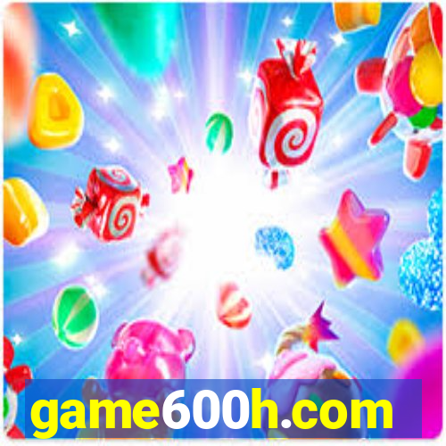 game600h.com
