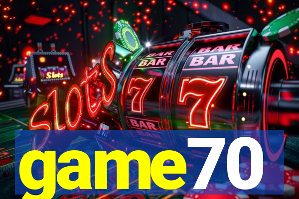 game70