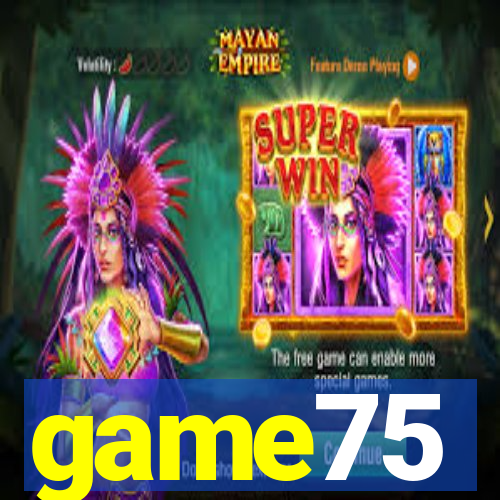 game75