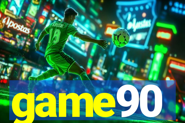 game90