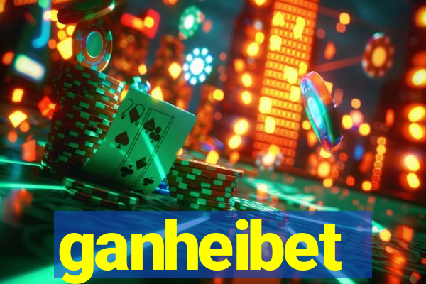 ganheibet