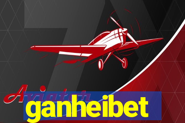 ganheibet
