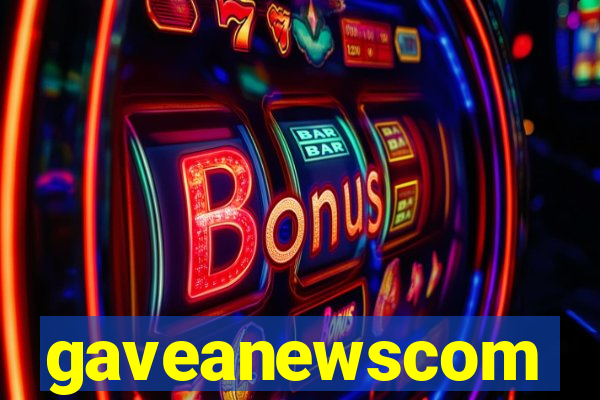 gaveanewscom