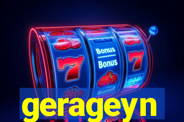 gerageyn