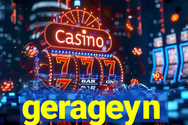 gerageyn