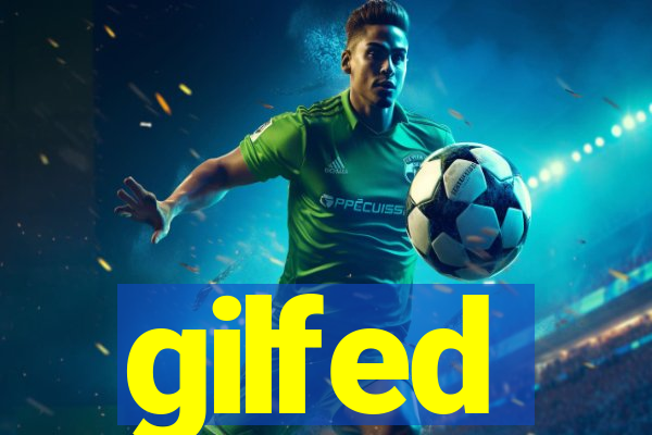 gilfed