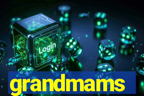 grandmams