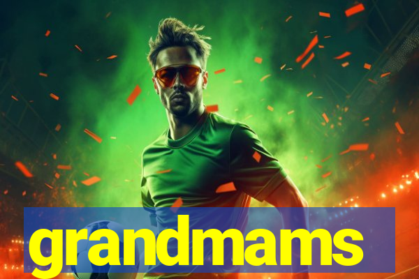 grandmams