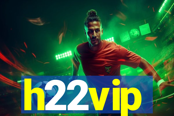 h22vip
