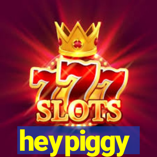 heypiggy