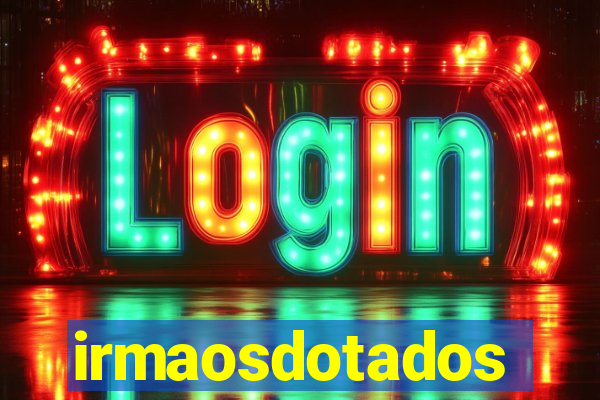irmaosdotados