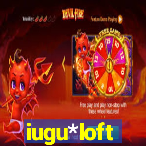 iugu*loft