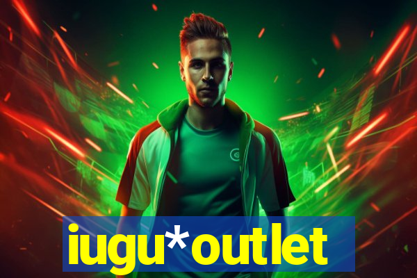 iugu*outlet