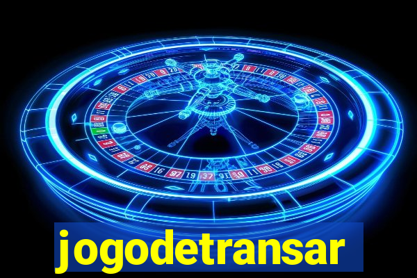 jogodetransar