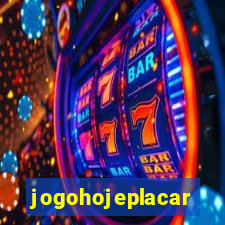 jogohojeplacar