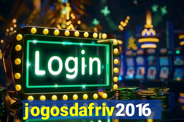 jogosdafriv2016