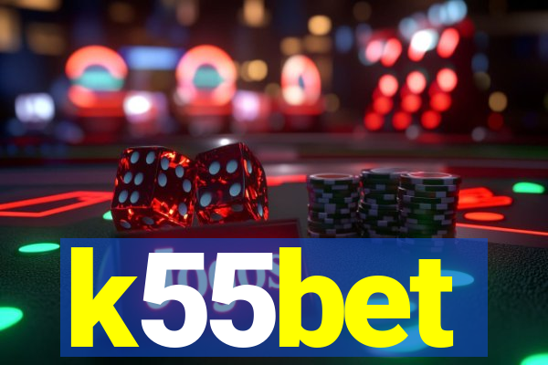 k55bet