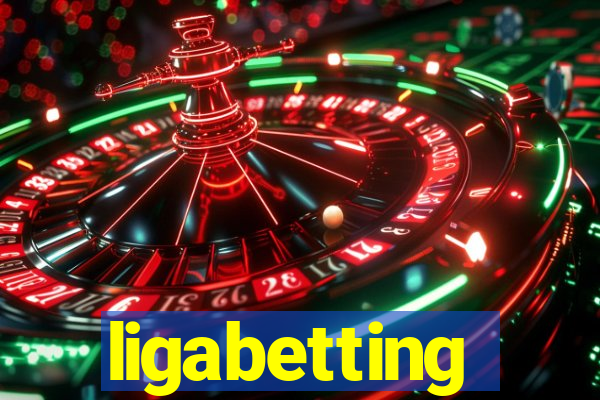 ligabetting