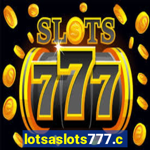 lotsaslots777.com