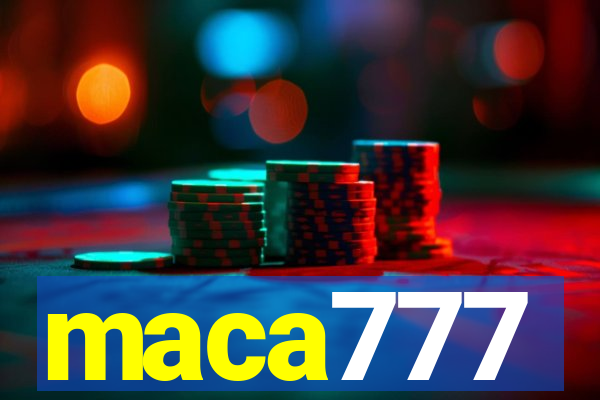 maca777