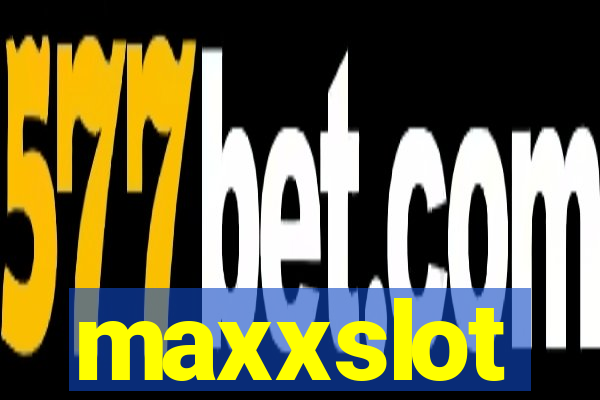 maxxslot