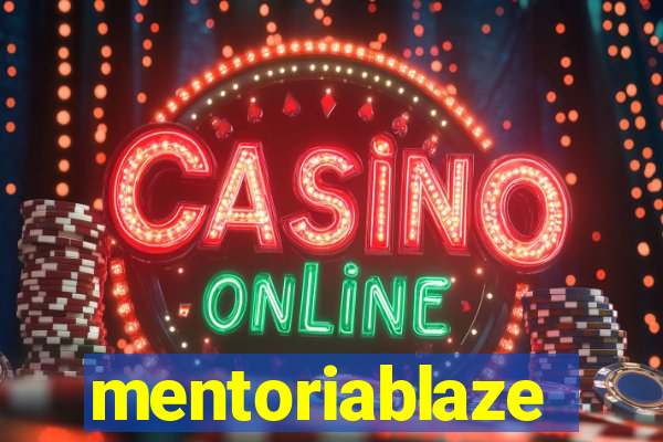 mentoriablaze