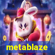 metablaze